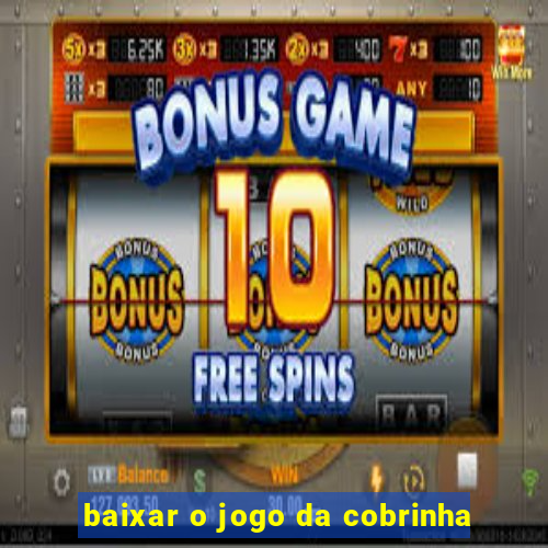 baixar o jogo da cobrinha